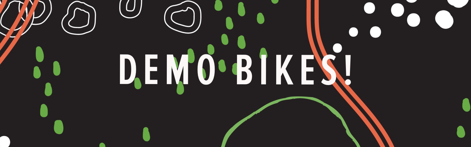 DEMO BIKES!