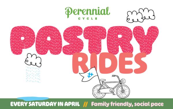 Ride Bikes. Eat Pastries. Every. Saturday. In April.